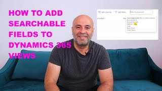 How to Add Searchable Fields to Dynamics 365 Views | #PowerPlatformTV 071