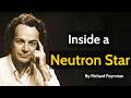 Inside a Neutron Star, Matter Starts Breaking Down — Richard Feynman Explains