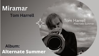 Tom Harrell - Miramar | Alternate Summer Preview