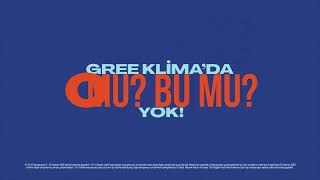 Gree Klimada O Mu? Bu Mu? Yok