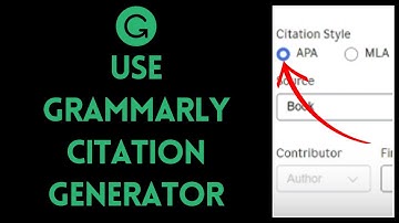 How to Use Grammarly Citation Generator 2024