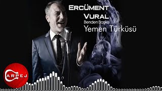 Ercüment Vural - Yemen Türküsü  Resimi