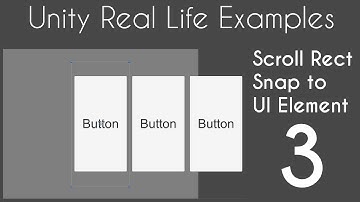 Unity 5 UI Tutorial - Scroll Rect Snap to Element : Part 03