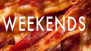 13 Things That Are 100% Better On The Weekend Net Worth