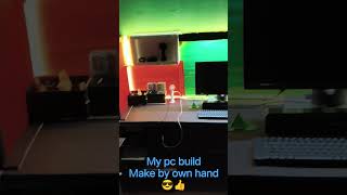 Pc building. Make by own hand