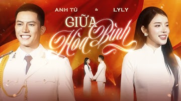 Anh Tú, LyLy - mình ôm nhau Giữa Hòa Bình (Live)