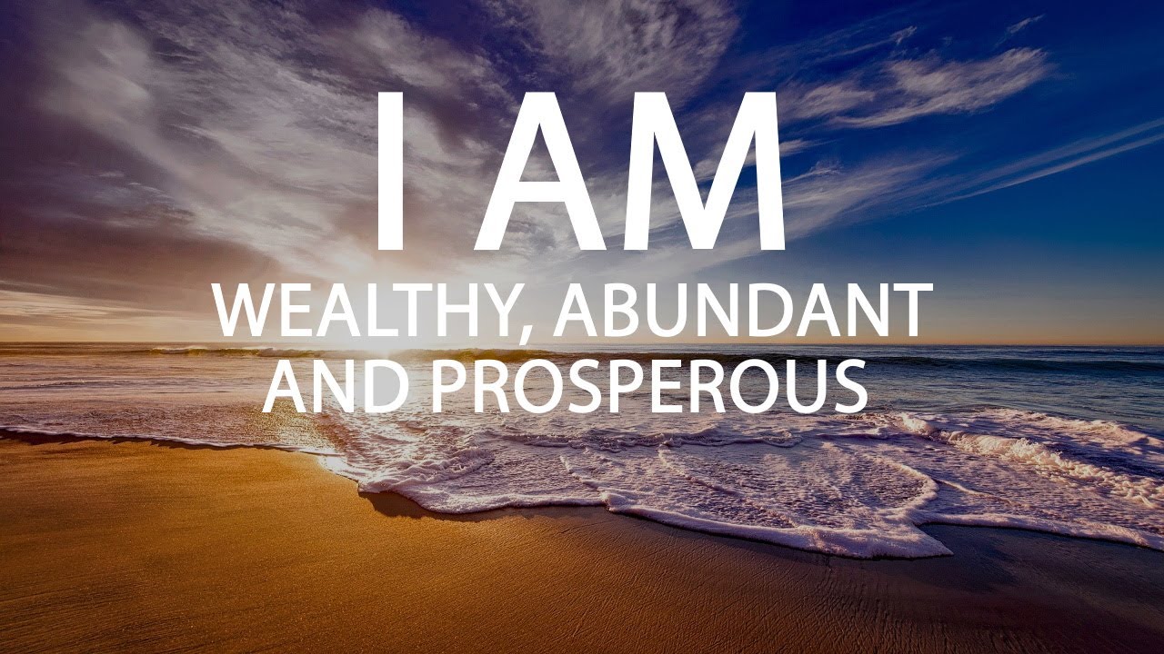 Listen Daily I Am Affirmations For Wealth Abundance Prosperity And More Money Youtube