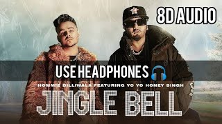 Jingle Bell - Yo Yo Honey Singh | Hommie Dilliwala | (8D Audio) | Use Headphones 🎧 | Trending One