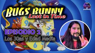 Bugs Bunny: Lost in Time (PS1 - 1999) - Episodio 2: Los 30as y Edad Media