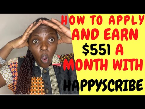 How To Apply For Happy Scribe And Earn $551 per Month || Transcription Side Hustle