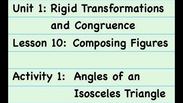 8th Grade Illustrative Mathematics: Gr. 8; Unit 1; Lesson 10_1: Angles of an Isosceles Triangle