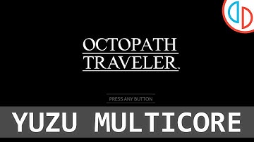 Octopath Traveler (ISSUES) | yuzu Emulator Early Access 576 (MULTICORE) | Nintendo Switch
