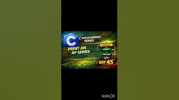 PRINT AP SERIES IN C| DAY 45 #CProgramming #APSeries #CSeries#LearnC #CodingShorts #ProgrammingReels