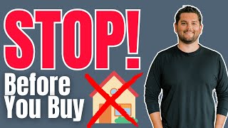 Don’t Buy a Home Without Watching This First | 7 Buyer Mistakes