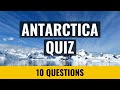 Antarctica Quiz - 10 trivia questions and answers - South pole