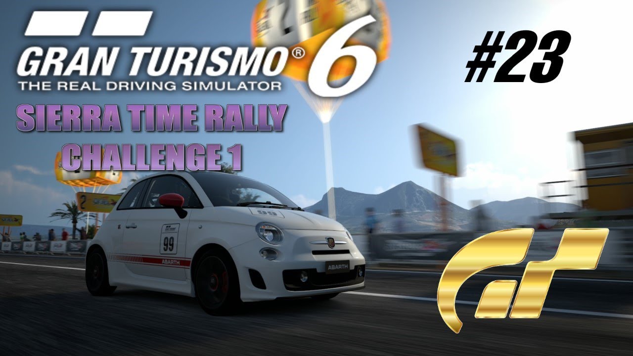 Gran Turismo 6 [HD] - Walkthrough 100% Part 23: Sierra Time Rally ...