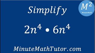 Simplify 2n^4•6n^4