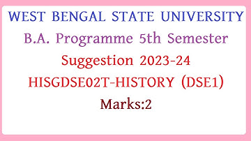 wbsu BA  Programme 5th Semester HISTORY HISGDSE02T Suggestion 2023-24