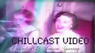 Chillcast Video #83: Jensen Sportag