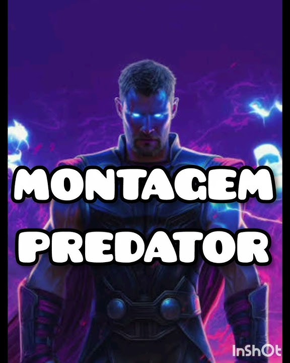 Montagem Predator | Song by Shreehan Editz