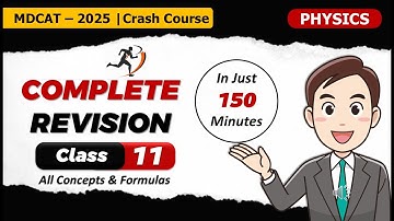 11th Class Physics | Full Syllabus Revision | In just 150 Minutes | MDCAT 2025 💥🔥