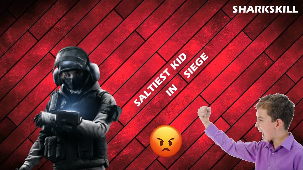 The Saltiest Kid in Rainbow Six Siege - YouTube