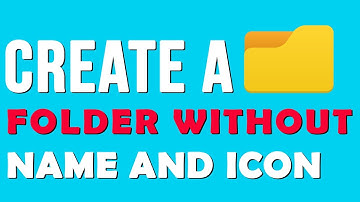 How to Create a Folder Without Name and Icon