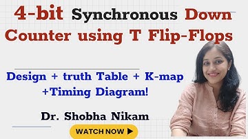 4-bit Synchronous Down Counter using T Flip-Flops: Design + truth Table + K-map +Timing Diagram!