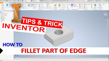 Inventor How To Fillet Part Of Edge