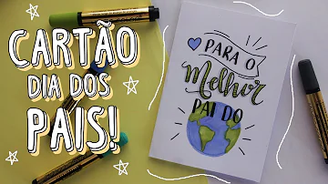Como fazer um cartão virtual para o Dia dos Pais?