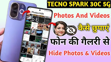 Tecno Spark 30c 5g me photo aur video hide kaise kare | how to hide photos and videos Tecno Spark 30