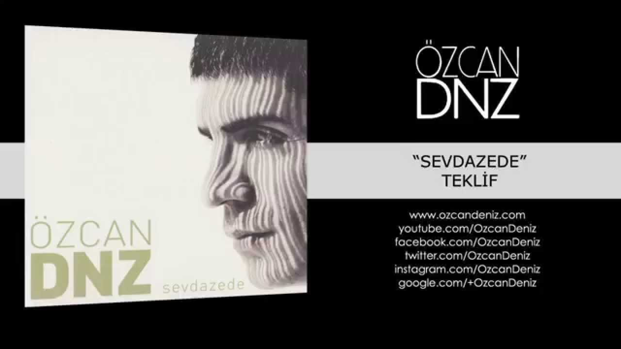 Watch Özcan Deniz - Teklif on YouTube Watch Özcan Deniz - Teklif on YouTube