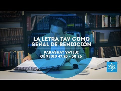 La letra Tav ת como señal de bendición - Vayeji 5778