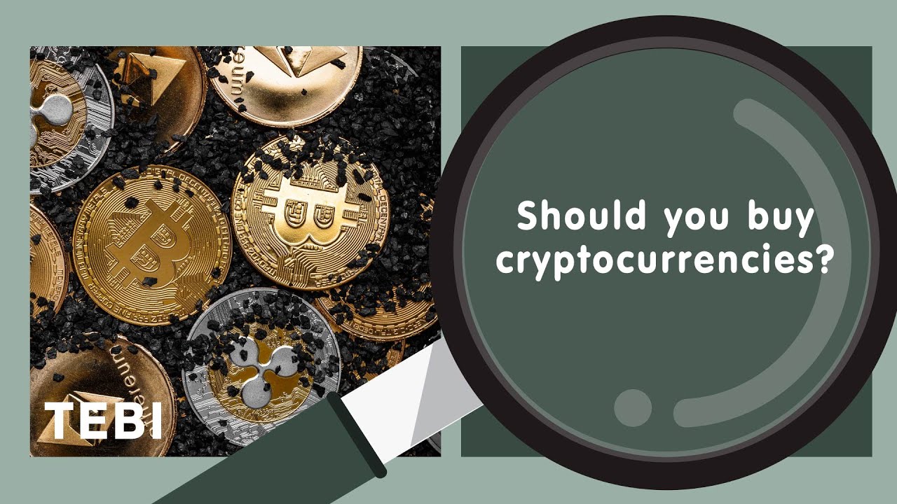 Should you buy cryptocurrencies?