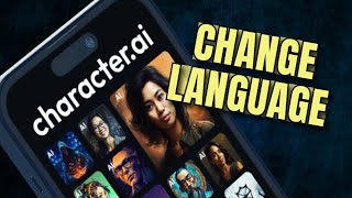 How to Change Language in Character Ai 2025?