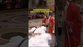 JUAN PABLO II BENDICE Y SALUDA A MADRE TERESA DE CALCUTA