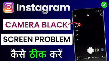How To Fix Instagram Camera Black Screen | Instagram Camera Black Screen Problem Solve