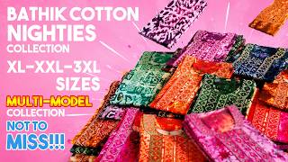 batik Cotton Nighty Collections  Xl To 3xl  Budget Sale nightycollection nighty