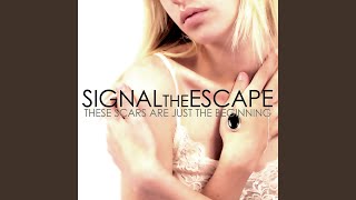 Signal The Escape - These Scars Are～[EP] These Scars Are Just The