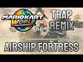 Mario Kart World - Airship Fortress || Trap Remix
