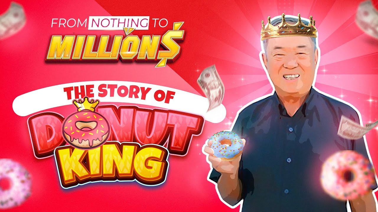 From Nothing to Millions: The Story of Donut King