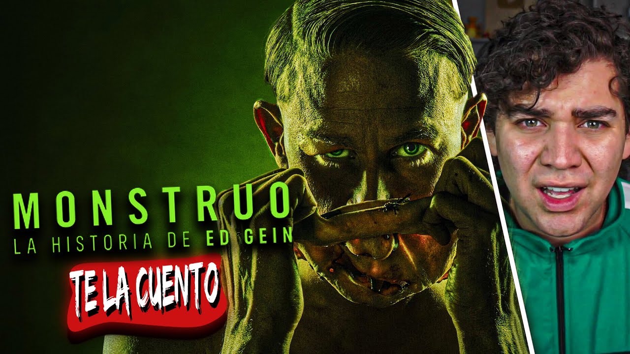 Monstruo: La Historia de Ed Gein / Te la Cuento