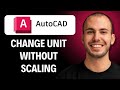 How to Change Drawing Units Without Scaling the Geometry [2026 GUIDE]