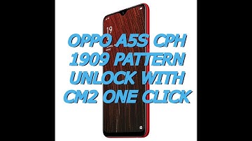 oppo a5s cph1909 pattern unlock cm2 one click