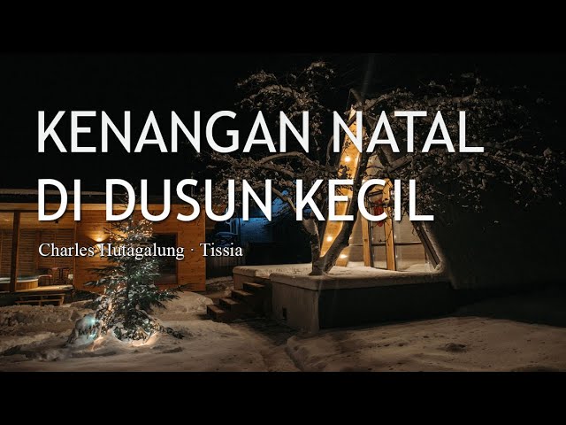 Lirik Lagu Natal - Kenangan Natal di Dusun Kecil | #lagunatal2022 #liriklagunatal class=