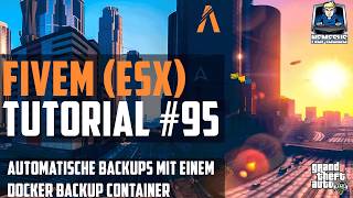FiveM (ESX) Tutorial #95 - Automatische Backups mit einem Docker Backup Container