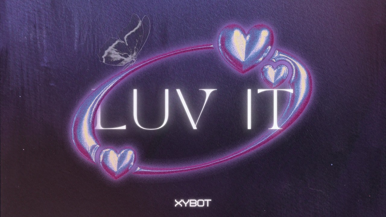 YouTube에서 XyBot - Luv It (Lyric Video) 보기 YouTube에서 XyBot - Luv It (Lyric Video) 보기