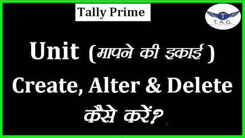 #10 - Tally Prime - How To Create UNIT | How To Alter UNIT | How To Delete Unit