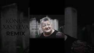 Könül Xasiyeva Remix(Az) 2026
