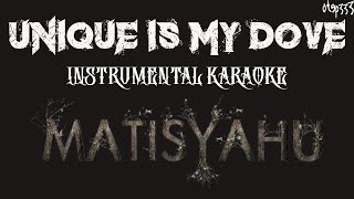 Matisyahu | Unique Is My Dove (Karaoke + Instrumental)